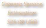 Camera Service Estimation $25.00 USD